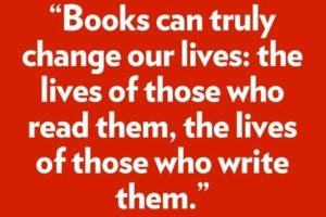 Books can truly change our lives